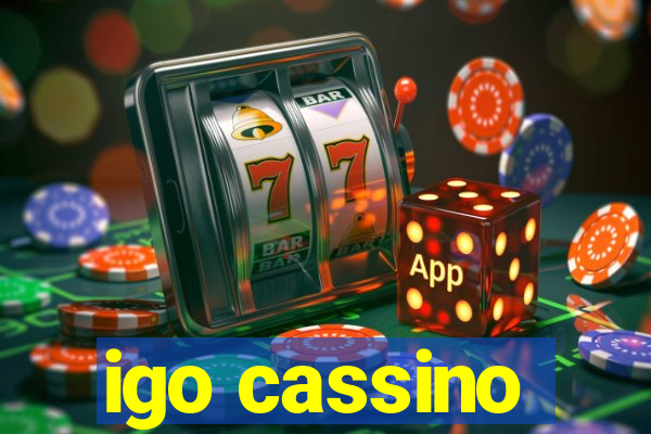 igo cassino